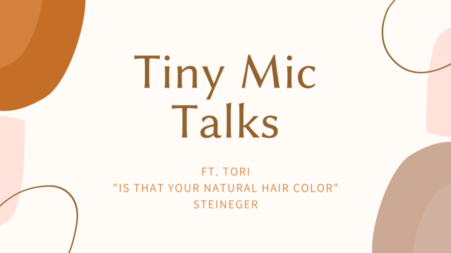 Tiny Mic Talks #2 - Is this your natural hair color?